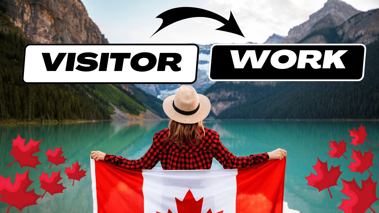 how to convert visitor visa to work permit in canada